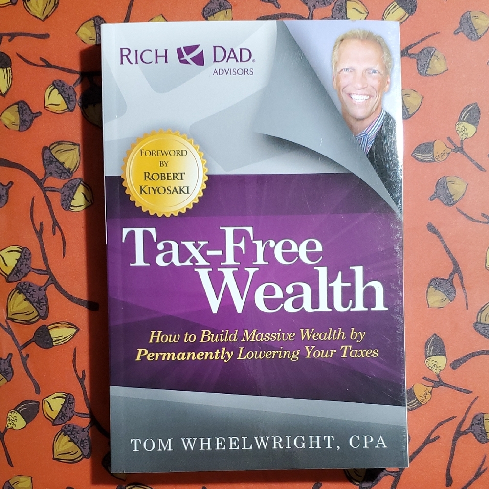 Tax-Free Wealth Book by Tom Wheelwright